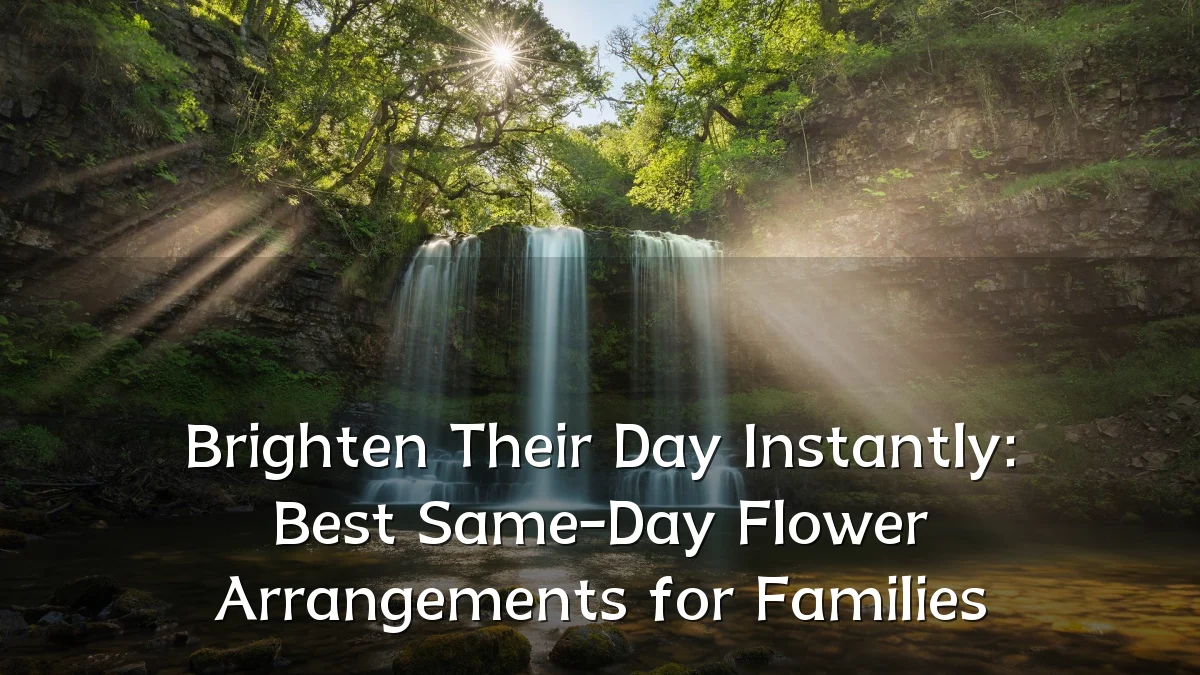 Brighten Their Day Instantly: Best Same-Day Flower Arrangements for Families