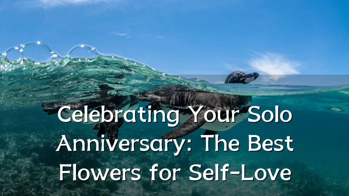 Celebrating Your Solo Anniversary: The Best Flowers for Self-Love