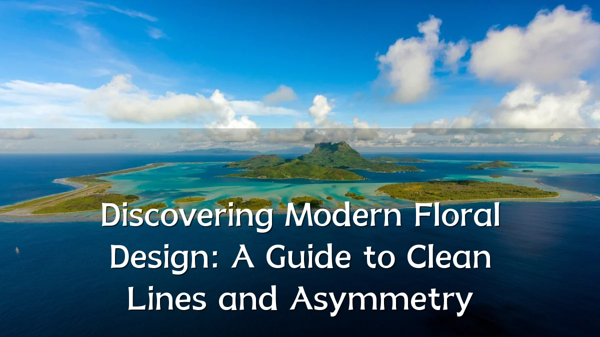 Discovering Modern Floral Design: A Guide to Clean Lines and Asymmetry