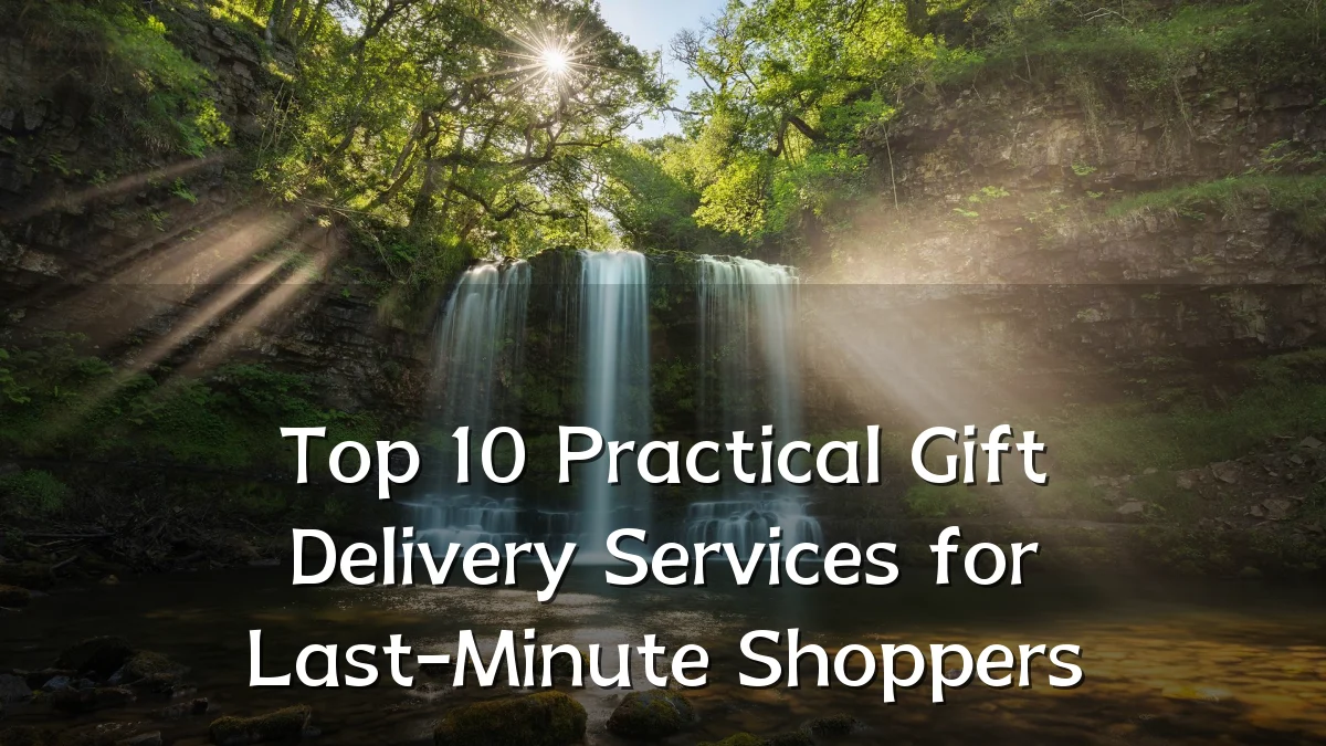 Top 10 Practical Gift Delivery Services for Last-Minute Shoppers